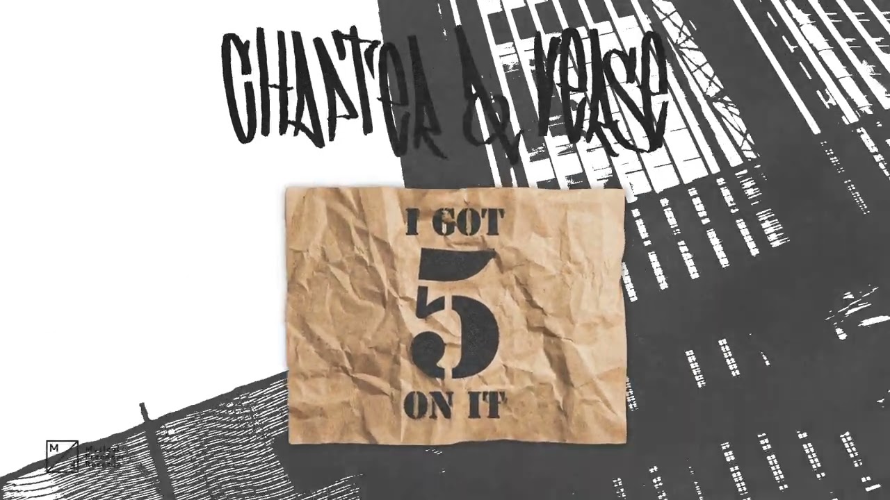 Chapter & Verse - I Got 5 On It (Official Audio)