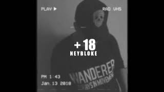 Video thumbnail of "NeyBloke -  +18 (Audio)"