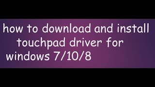 how to download touchpad driver for windows 7