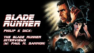 Blade Runner (1982) Bonus Features - Philip K  Dick: The Blade Runner Interviews (w/ Paul M. Sammon)