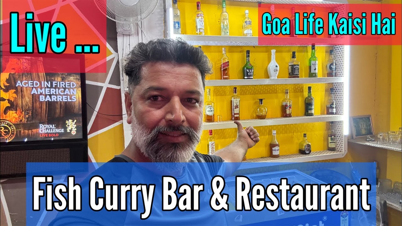 Sunday Live … Goa Update & Goa Life || Fish Curry Bar & Restaurant | Harry Dhillon