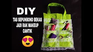 DIY || Tas spunbond bekas jadi rak makeup cantik 😍 DIY || Tas spunbond bekas jadi rak makeup cantik 😍