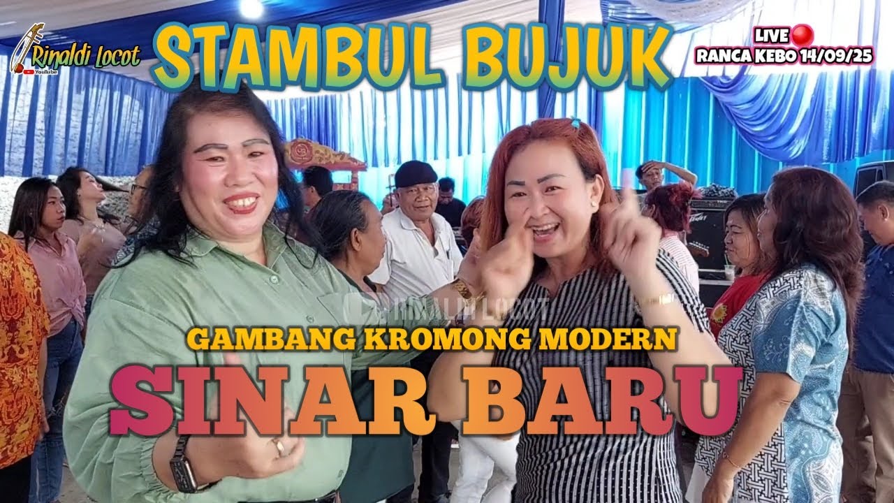 STAMBUL BUJUK - GAMBANG KROMONG MODERN SINAR BARU 14/09/25 RANCA KEBO TGR