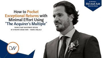 Tobias Carlisle "How to Pocket Exceptional Results using Minimal Effort" | BidAndAsk