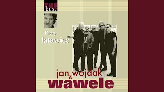 Video thumbnail of "Wawele & Jan Wojdak - Zostań z nami melodio"