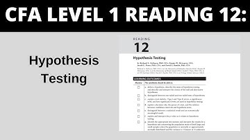 Hypothesis Testing - CFA Reading 12 Level 1