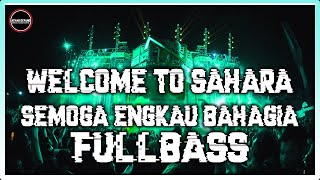 DJ JUNGLE DUTCH TERBARU 2022 - DJ SEMOGA ENGKAU BAHAGIA X SAHARA REMIX JUNGLE DUTCH FULL BASS