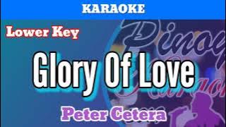 Glory Of Love by Peter Cetera (Karaoke : Lower Key)