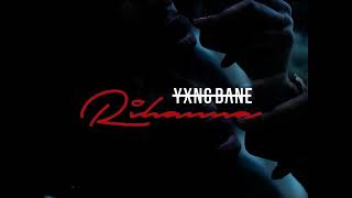 Yxng Bane - Rihanna [MP3 Free Download]