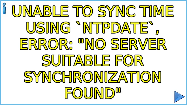 Unable to sync time using `ntpdate`, error: "no server suitable for synchronization found"