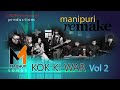 Manipuri mashup 2  kok ki war  comming soon