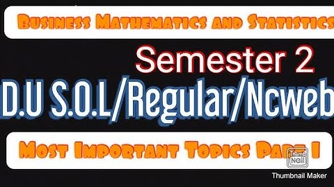 DU SOL Semester 2 Business Mathematics and Statistics Part 1 Most Important Chapters