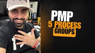 PMP 5 Process Groups what you need to know about them in 2025!