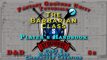 FGU Character Creation | 5e | Barbarian Class - Character Creation  (Part 2) | Fantasy Grounds Unity