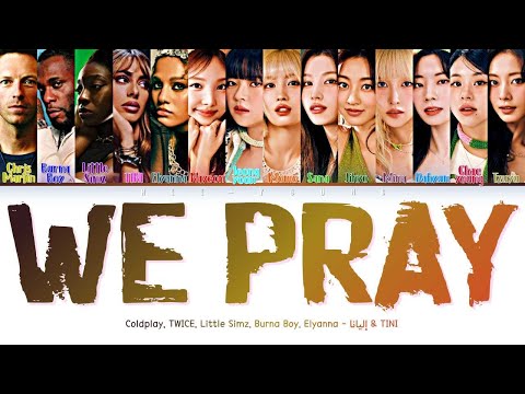 WE PRAY - Coldplay, Elyanna, Little Simz, Burna Boy, TINI (Elyanna Version) (Official)