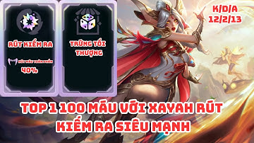 VÕ ĐÀI: XAYAH RÚT KIẾM RA SIÊU MẠNH VỚI LÕI TRỨNG TỐI THƯỢNG!!!