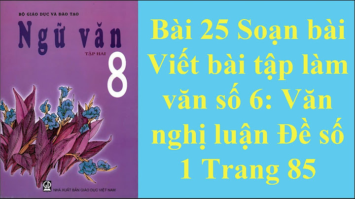 Soạn bài tập làm văn số 6 lớp 8 năm 2024