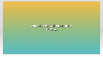 Android AlertDialog multiline EditText