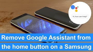 How to remove Google Assistant from the home button on a Samsung Galaxy