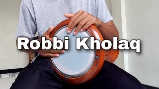 Robbi Kholaq || Praktik Tutorial Darbuka Sholawat