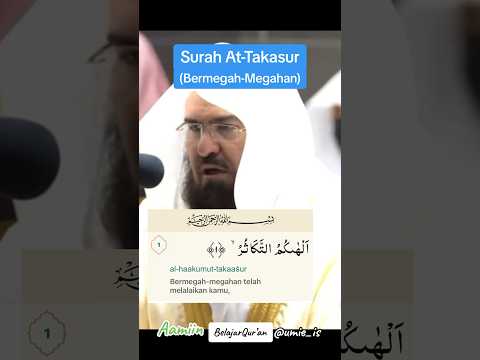 Surah At Takasur By Sudais Inshaa Allah Dijauhi Dari Bermegah Megah Dan Dari Api Neraka Aamiin Surah At Takasur By Sudais Inshaa Allah Dijauhi Dari Bermegah Megah Dan Dari Api Neraka Aamiin