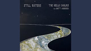 Video thumbnail of "The Hello Darlins - Still Waters (feat. Matt Andersen)"