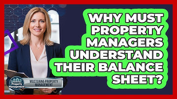 Why Must Property Managers Understand Their Balance Sheet?