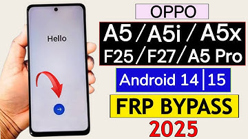OPPO A5/A5x/A5i/A5 Pro/F25/F27 | Google/ FRP Bypass New Update Android 14/15 (Without Pc)