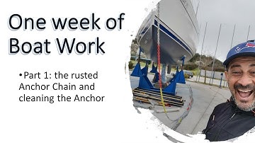 EP17 : one week Boat Work - Part 1 - Anchor and Chain