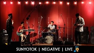 Sunyotok - Negative [Live] | Shoemaker Studios