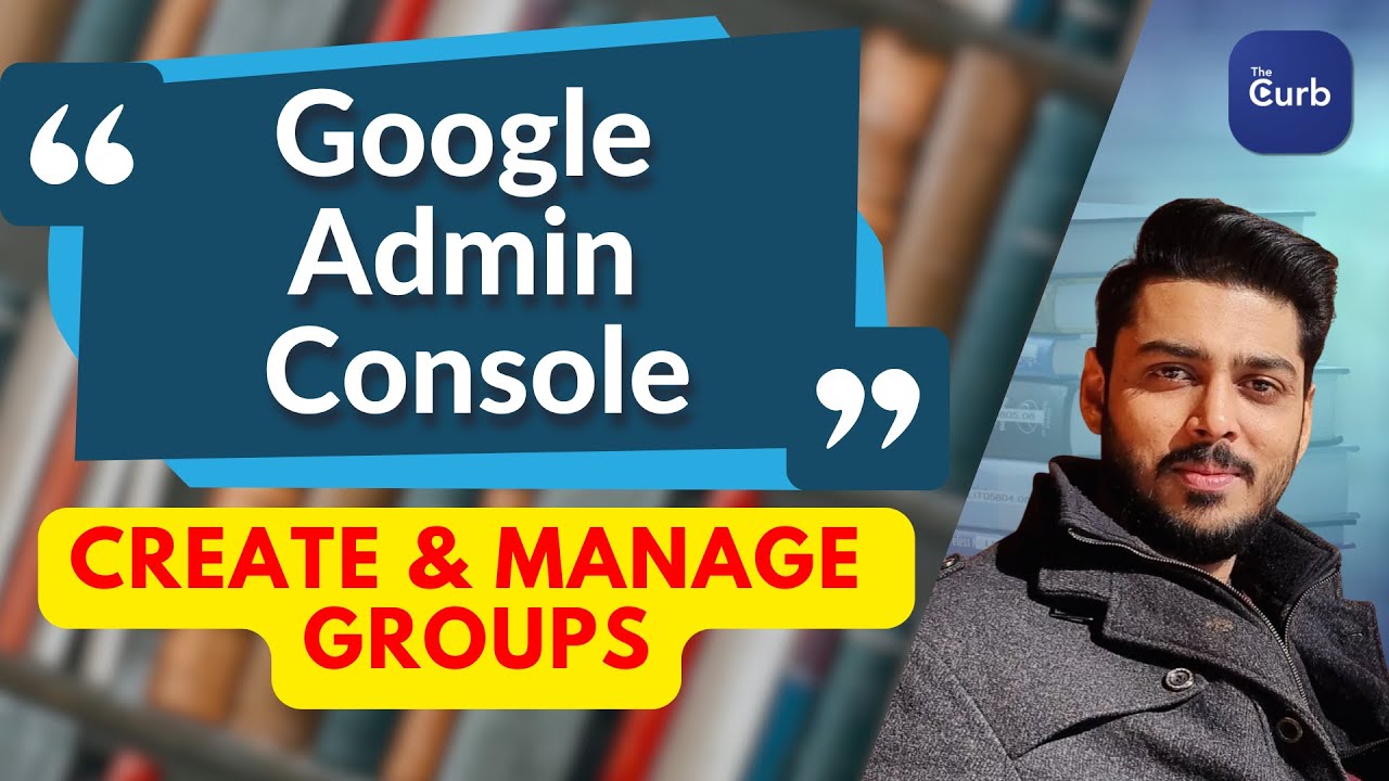 Groups Management in the Google Admin Console: The Full Guide