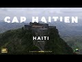 Cap haitien haiti  cinematic drone footage  4k