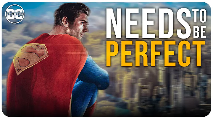 Why The DCU NEEDS A 'Perfect' SUPERMAN | DCU Films