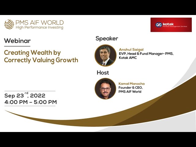 Creating Wealth by Correctly Valuing Growth | PMS AIF World x Kotak Mahindra AMC