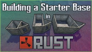 Building Your Starter Base in Rust  Beginner's Guide  Solo/Duo/Trio/Squad