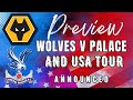 Wolves v Crystal Palace 🇺🇸 MATCH PREVIEW &amp; USA TOUR