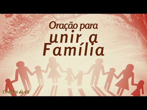 Oração para unir a Família