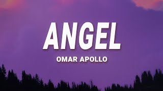 Omar Apollo - Angel (Lyrics)