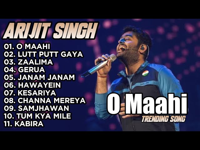 Arijit Singh - O Mahi - Putt Putt Gaya - Arijit Singh New Songs 2024 Playlist class=