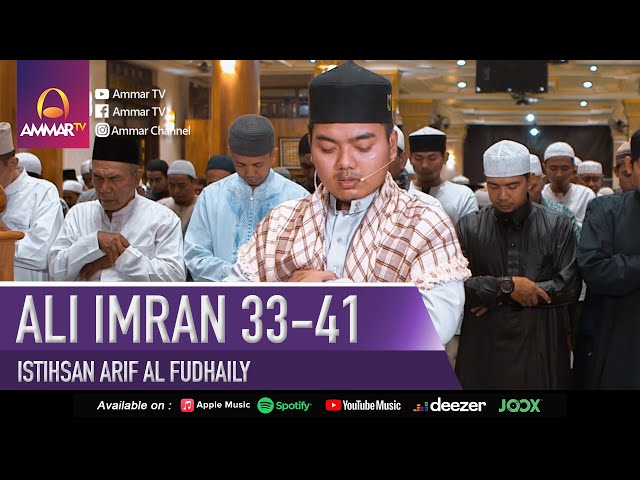 SURAT ALI IMRAN 33 - 41 | IMAM SHOLAT MERDU | ISTIHSAN ARIF AL FUDHAILY class=