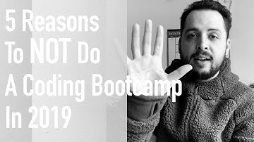 5 Reasons To NOT Do A Coding Bootcamp in 2019