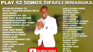 54 SONGS NON-STOP-SIFAELI MWABUKA PLAY NOW.SKIZA DIAL *811*29#