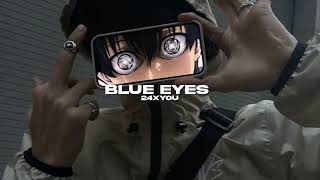 Blue Eyes - Slow & Reverb