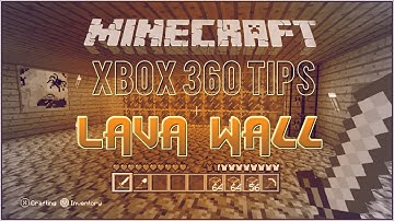 Minecraft Xbox 360 Hints and Tricks | Lava Wall
