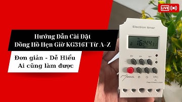 Hướng Dẫn Cài Đặt Đồng Hồ Hẹn Giờ KG316T Từ A–Z | Đơn giản - Dễ Hiểu Ai cũng làm được