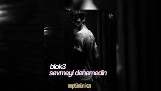Blok3 - Sevmeyi Denemedin Speed - Up Resimi
