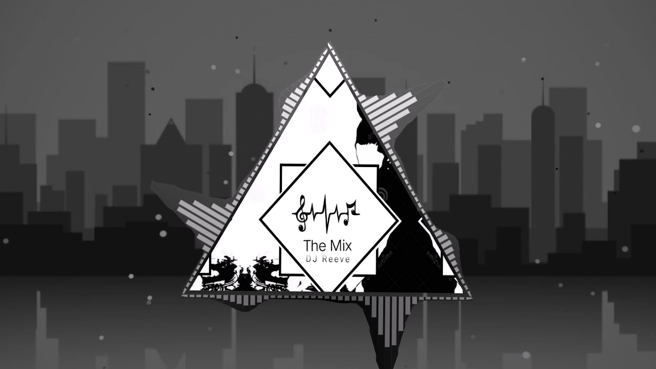 The Mix (DJ Reeve ) - YouTube