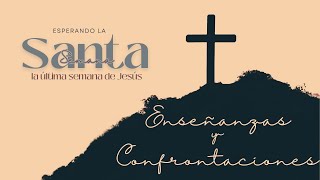 Enseñanzas y Confrontaciones | La Última Semana de Jesús | Omar Pereyra | Estudios Bíblicos 2024