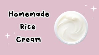 How to make rice cream at home | How to make rice face cream to get beautiful skin