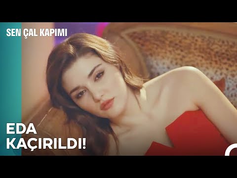 Eda'yı Bayıltıp Kaçırmaya Kalkıştılar - Sen Çal Kapımı 27. Bölüm